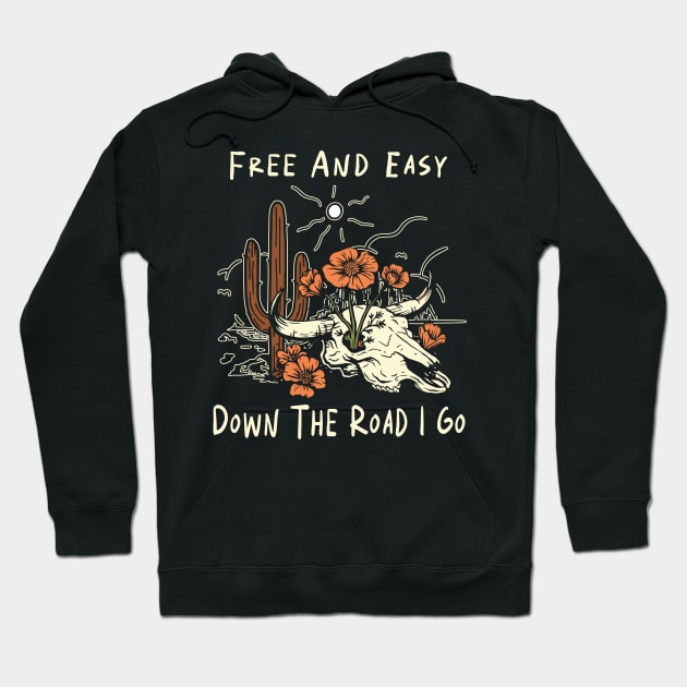 Free And Easy Down The Road I Go Cactus Flowers Hoodie by Terrence Torphy